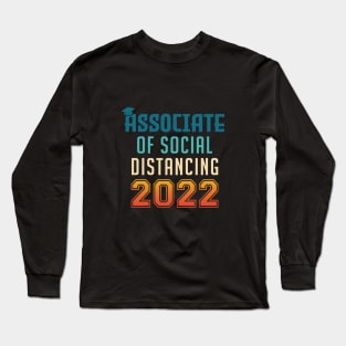 Associate of Social Distancing Graduation Long Sleeve T-Shirt